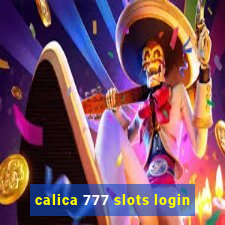 calica 777 slots login